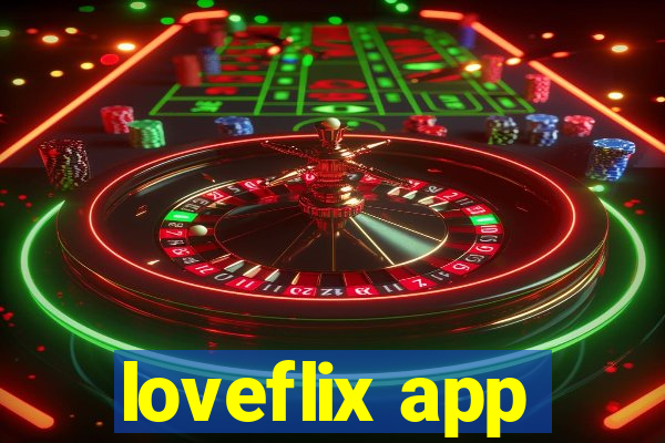 loveflix app